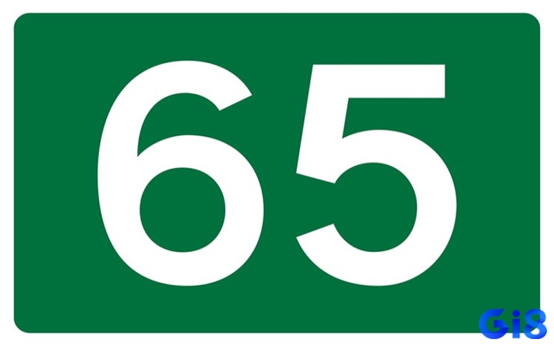 Ý nghĩa con số 65