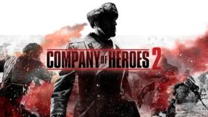 Company of Heroes 2 - Game chiến tranh thế giới thứ 2 hấp dẫn