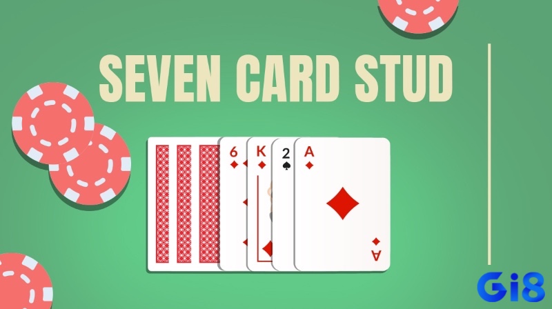 Seven Card Stud sẽ không có bài chung, anh em phải xây dựng tay bài từ bảy lá được chia theo từng vòng